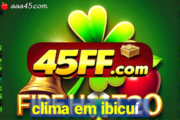 clima em ibicuí